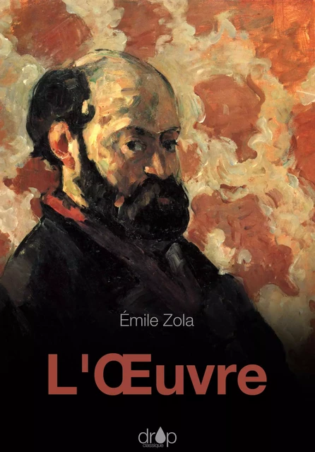 L'Œuvre - Emile Zola - Les éditions Pulsio