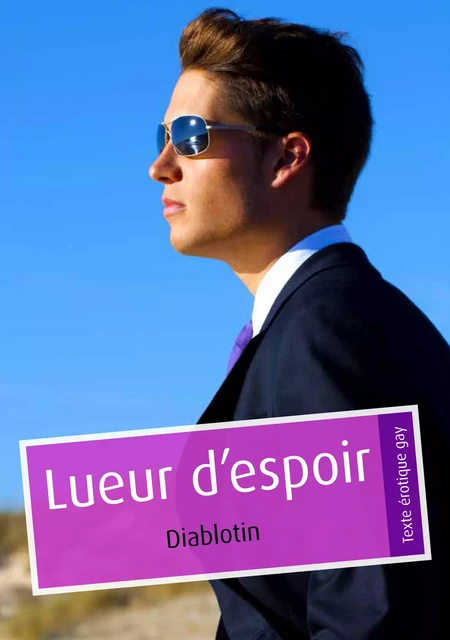 Lueur d'espoir (pulp gay) -  Diablotin - Éditions Textes Gais