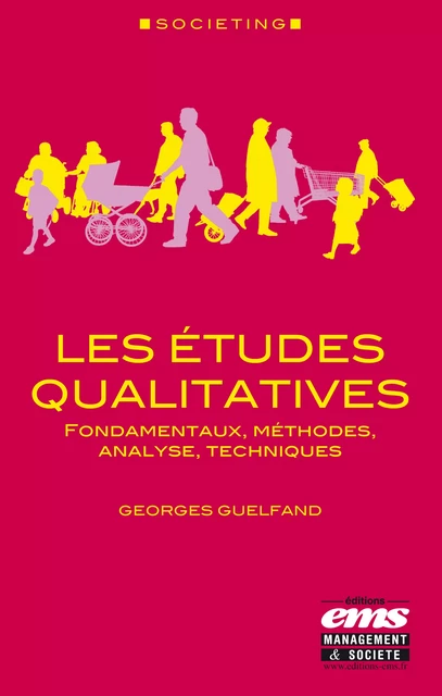 Les études qualitatives - Georges Guelfand - Éditions EMS