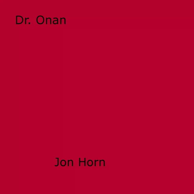 Dr. Onan - Jon Horn - Disruptive Publishing