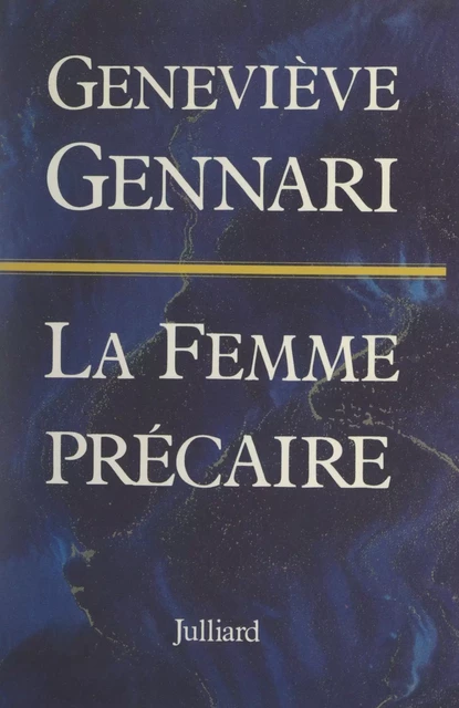 La femme précaire - Geneviève Gennari - (Julliard) réédition numérique FeniXX