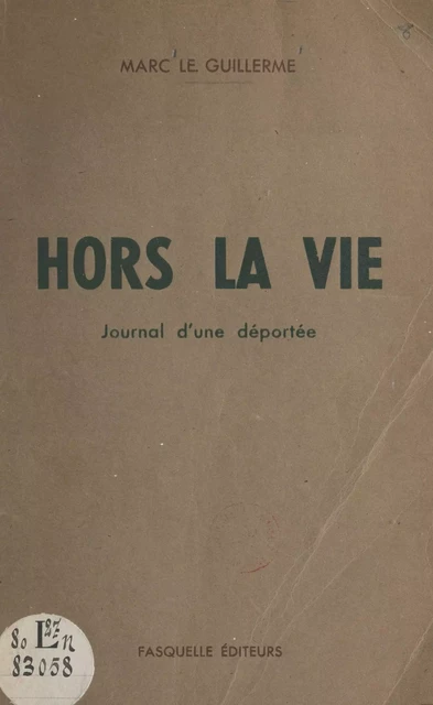 Hors la vie - Marc Le Guillerme - Grasset (réédition numérique FeniXX)