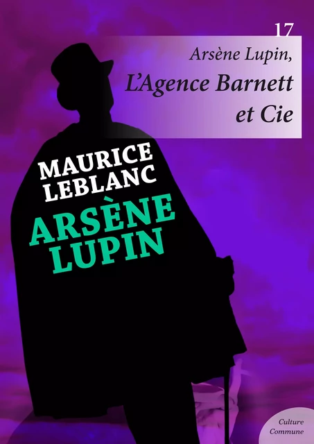 Arsène Lupin, L’Agence Barnett et Cie - Maurice Leblanc - Culture commune