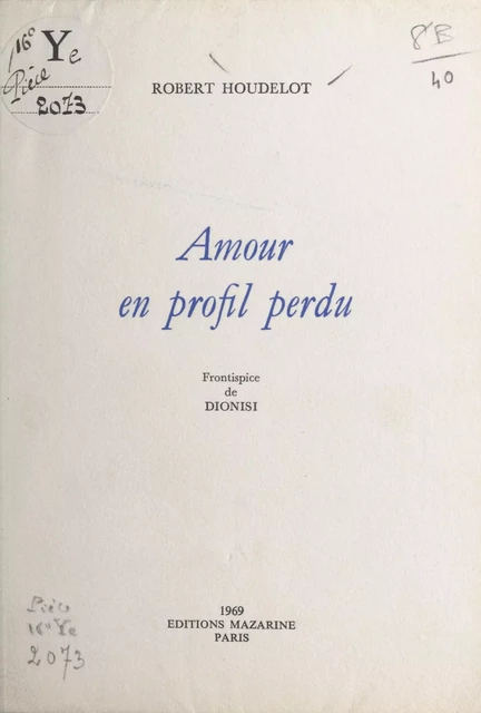 Amour en profil perdu - Robert Houdelot - (Mazarine) réédition numérique FeniXX