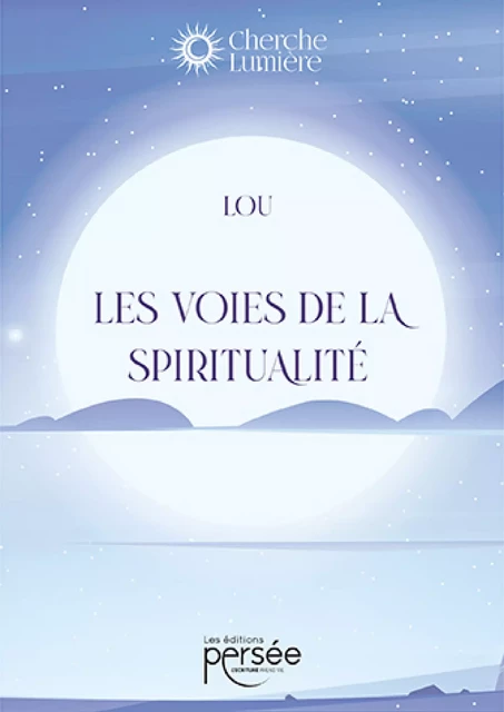 Les voies de la spiritualité -  Lou - Éditions Persée