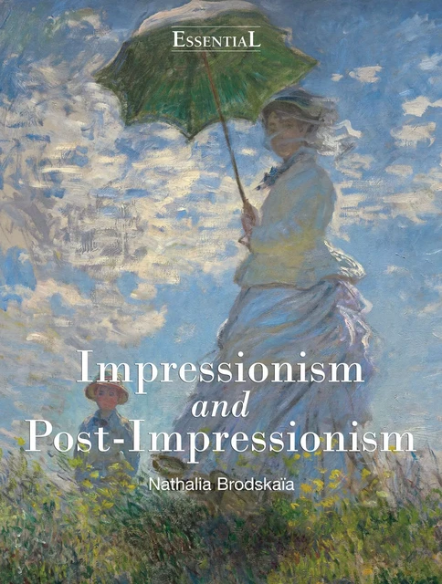 Impressionism and Post-Impressionism - Nathalia Brodskaïa - Parkstone International