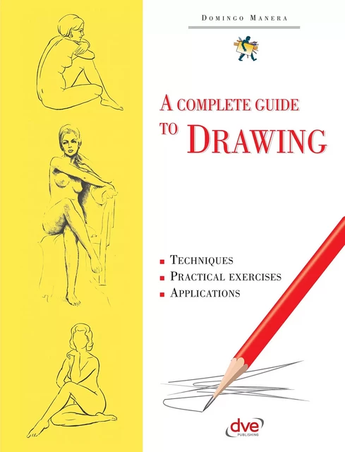 A Complete Guide to Drawing - Domingo Manera - Parkstone International