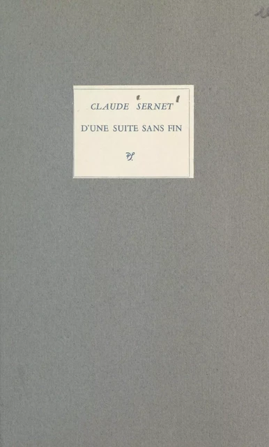 D'une suite sans fin - Claude Sernet - (Seghers) réédition numérique FeniXX