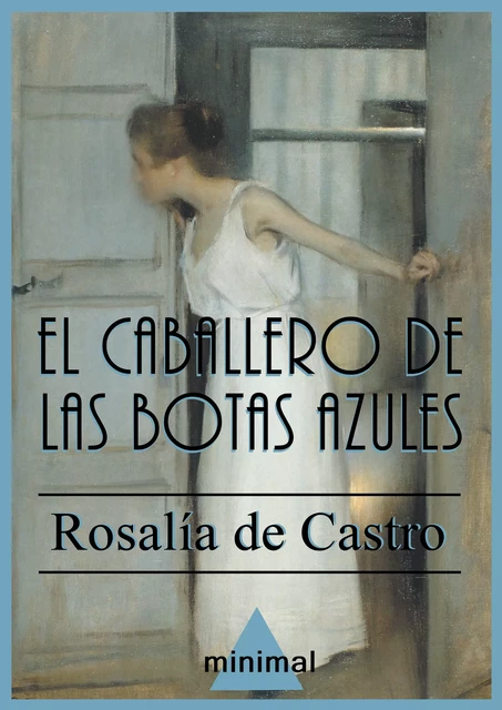 El caballero de las botas azules - Rosalía De Castro - Editorial Minimal