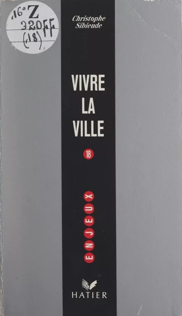 Vivre la ville - Christophe Sibieude - (Hatier) réédition numérique FeniXX