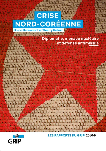 Crise Nord-Coréenne - Bruno Hellendorff, Thierry Kellner - CIACO scrl 