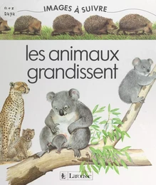 Les animaux grandissent