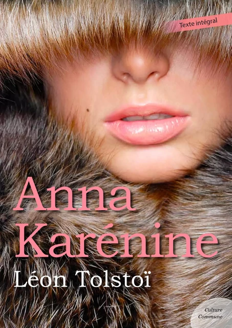 Anna Karénine - Léon Tolstoï - Culture commune