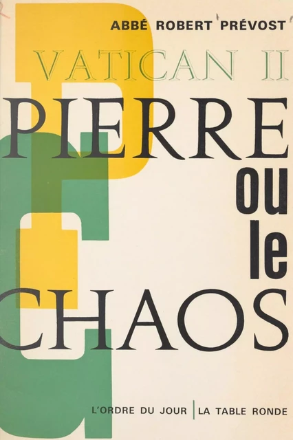 Vatican II : Pierre ou le chaos - Robert Prévost - (La Table Ronde) réédition numérique FeniXX