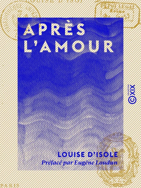 Après l'amour - Louise d' Isole - Collection XIX