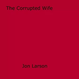 The Corrupted Wife