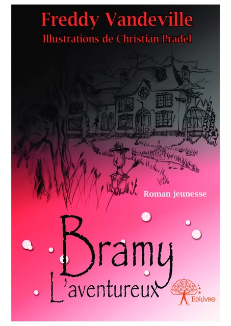 Bramy, l'aventureux - Freddy Vandeville - Editions Edilivre