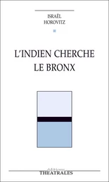 L'Indien cherche le Bronx