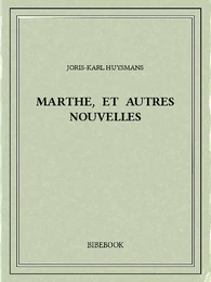 Marthe, et autres nouvelles