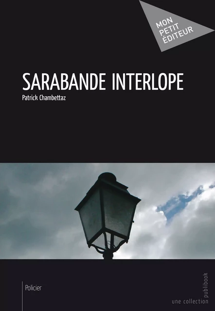 Sarabande interlope - Patrick Chambettaz - Mon Petit Editeur