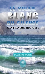 Le soleil blanc du silence