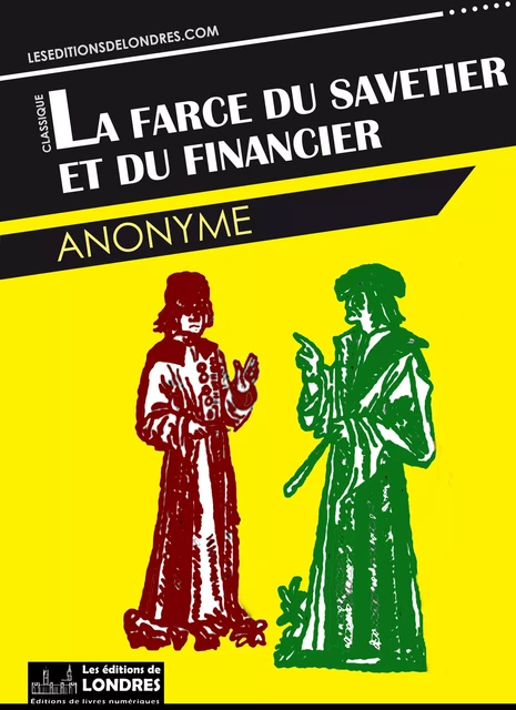 La farce du savetier et du financier -  Anonyme - Les Editions de Londres