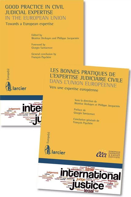 Good practice in civil judicial expertise in the European Union / Les bonnes pratiques de l’expertise judiciaire civile dans l’Union européenne -  - Éditions Larcier