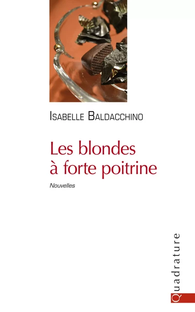 Les blondes à forte poitrine - Isabelle Baldacchino - Quadrature