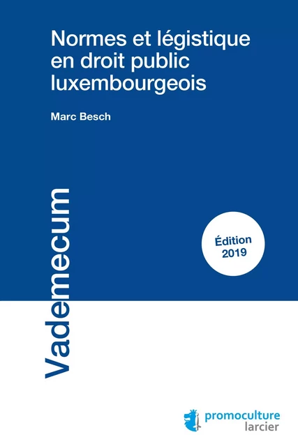 Normes et légistique en droit public luxembourgeois - Marc Besch - Éditions Larcier