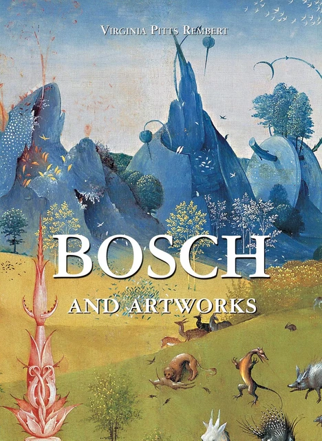 Bosch and artworks - Virginia Pitts Rembert - Parkstone International