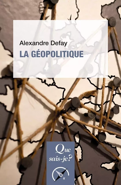 La géopolitique - Alexandre Defay - Humensis