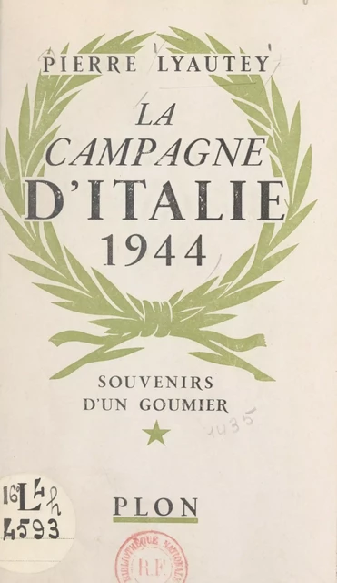 La campagne d'Italie, 1944 - Pierre Lyautey - (Plon) réédition numérique FeniXX