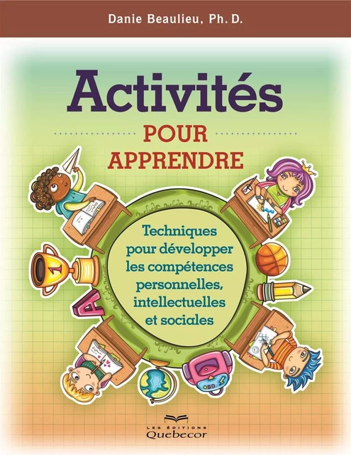 Activité pour apprendre - Danie Beaulieu - Les Éditions Québec-Livres