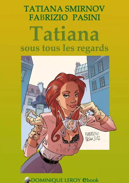 Tatiana sous tous les regards - Tatiana Smirnov - Éditions Dominique Leroy