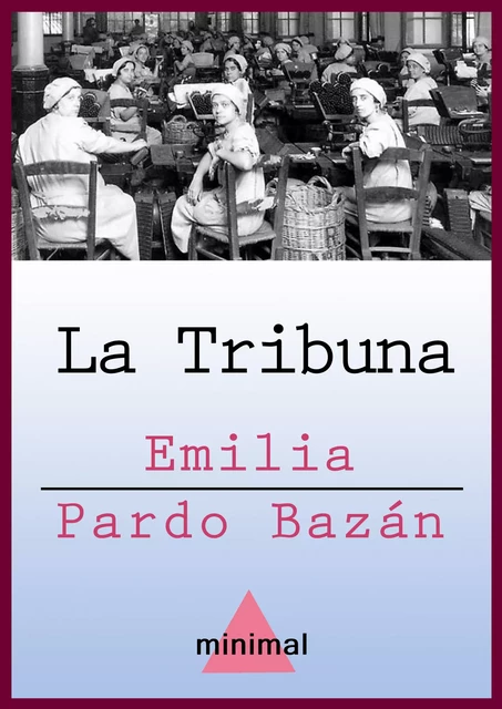 La Tribuna - Emilia Pardo Bazán - Editorial Minimal