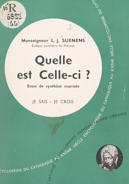 La vie en Dieu, les médiateurs (4) : Quelle est celle-ci ? - Léon-Joseph Suenens - (Fayard) réédition numérique FeniXX