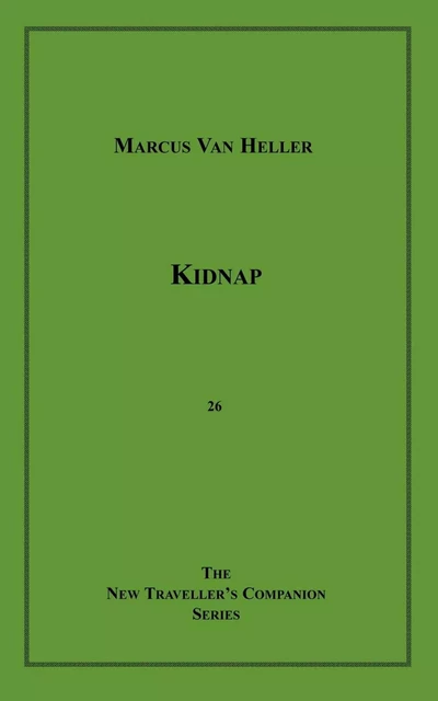 Kidnap - Marcus Van Heller - Disruptive Publishing