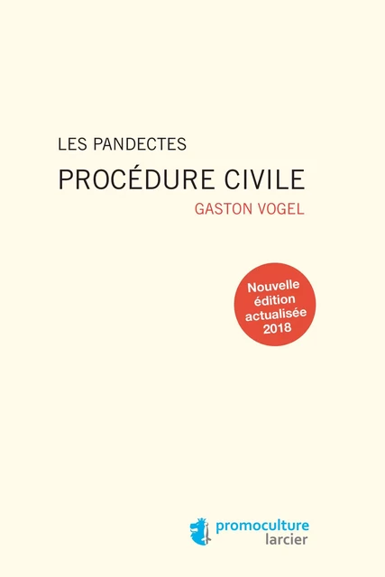 Les Pandectes – Procédure civile - Gaston Vogel - Éditions Larcier