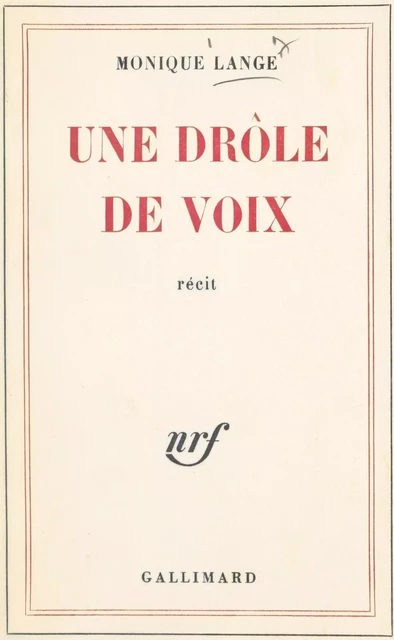 Une drôle de voix - Monique Lange - (Gallimard) réédition numérique FeniXX