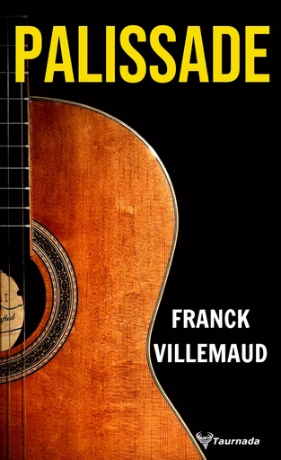 Palissade - Franck Villemaud - Taurnada Éditions