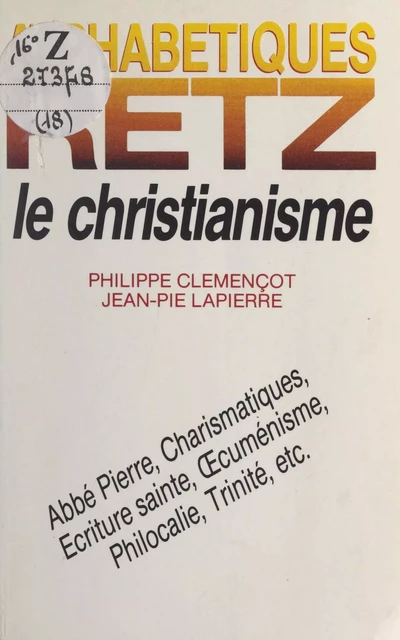 Le christianisme - Philippe Clémençot, Jean-Pie Lapierre - (Retz) réédition numérique FeniXX