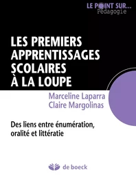 Les premiers apprentissages scolaires à la loupe