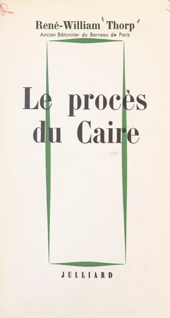 Le procès du Caire - René-William Thorp - (Julliard) réédition numérique FeniXX