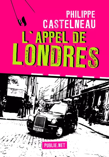 L'appel de Londres - Philippe Castelneau - publie.net