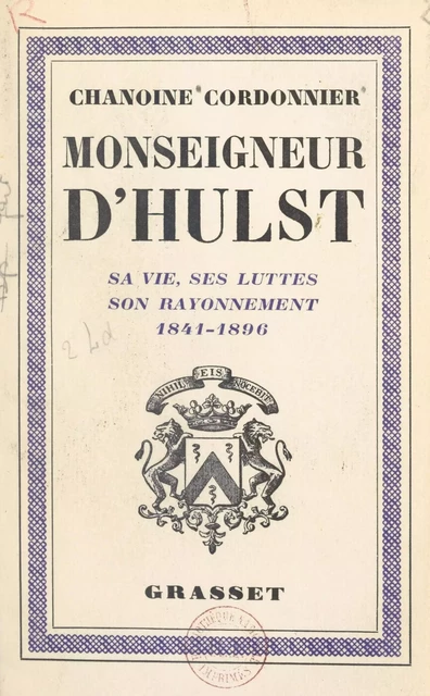 Monseigneur d'Hulst - Charles Cordonnier - (Grasset) réédition numérique FeniXX