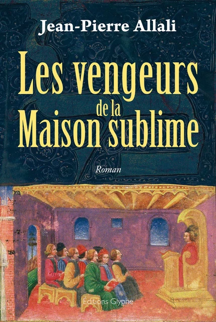 Les Vengeurs de la Maison sublime - Jean-Pierre Hallali - Glyphe