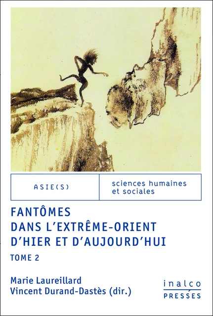 Fantômes dans l'Extrême-Orient d'hier et d'aujourd'hui - Tome 2 - Marie Laureillard, Vincent Durand-Dastès - Presses de l’Inalco