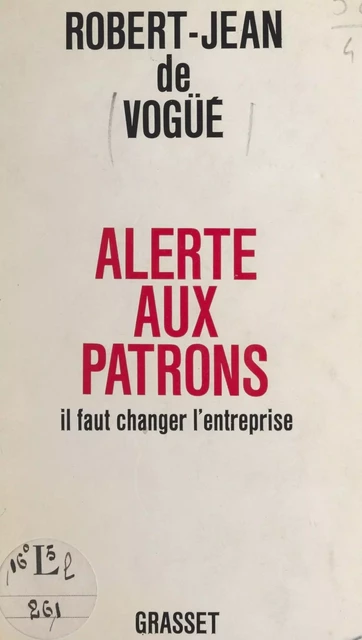 Alerte aux patrons - Robert-Jean de Vogüé - (Grasset) réédition numérique FeniXX