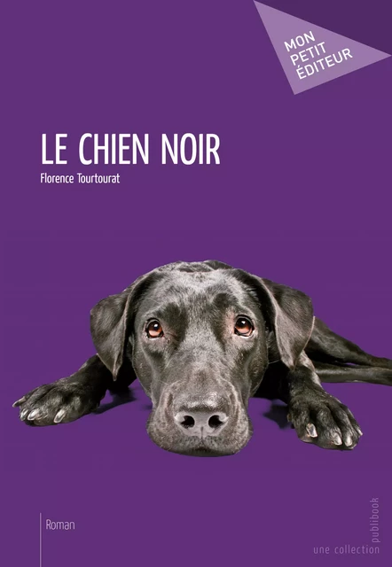 Le Chien noir - Florence Tourtourat - Mon Petit Editeur