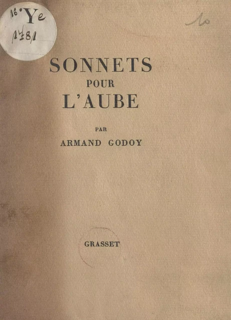 Sonnets pour l'aube - Armand Godoy - (Grasset) réédition numérique FeniXX